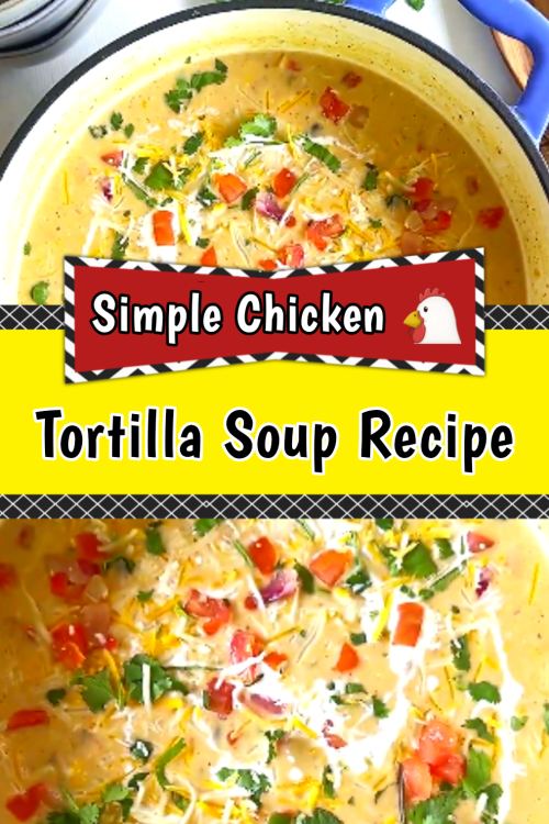 simple chicken tortilla soup recipe 01